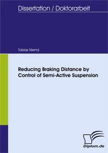 Titel: Reducing Braking Distance by Control of Semi-Active Suspension