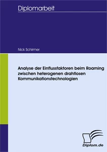 Titel: Analyse der Einflussfaktoren beim Roaming zwischen heterogenen drahtlosen Kommunikationstechnologien