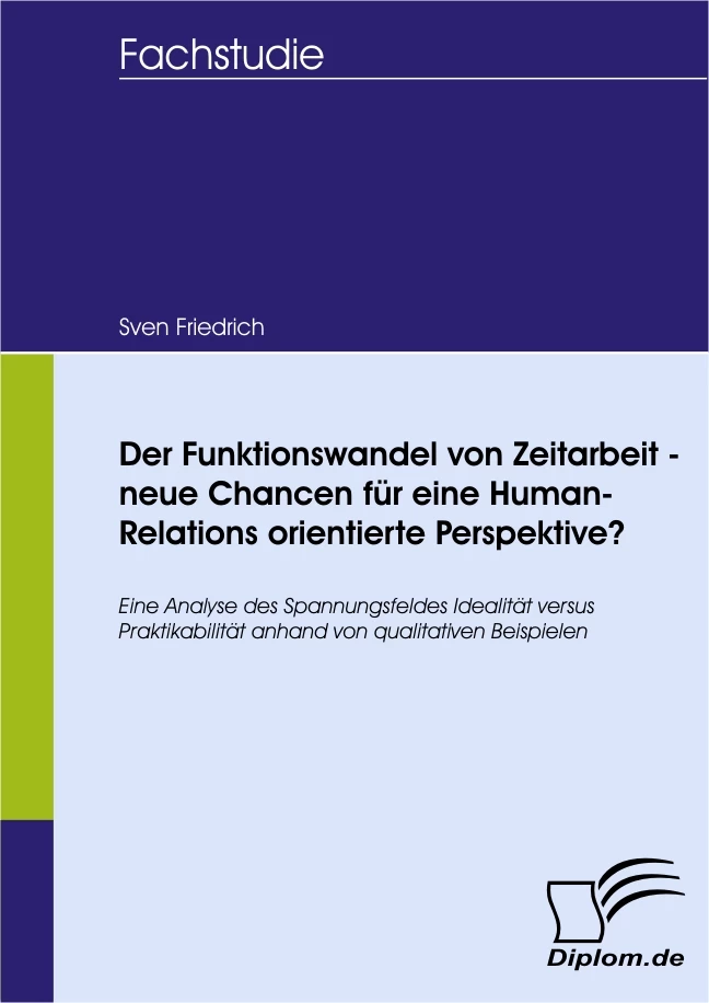 Titel: Der Funktionswandel von Zeitarbeit - neue Chancen für eine Human-Relations orientierte Perspektive?