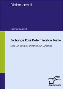 Titel: Exchange Rate Determination Puzzle - Long Run Behavior and Short Run Dynamics