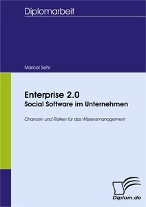 Titel: Enterprise 2.0 - Social Software im Unternehmen