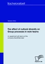 Titel: The effect of cultural diversity on group processes in work teams
