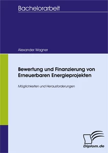 Titel: Bewertung und Finanzierung von Erneuerbaren Energieprojekten