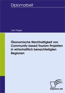Titel: Ökonomische Nachhaltigkeit von Community based Tourism Projekten in wirtschafltich benachteiligten Regionen