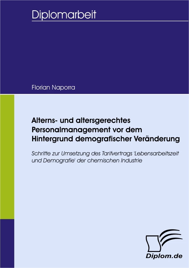 Titel: Alterns- und altersgerechtes Personalmanagement vor dem Hintergrund demografischer Veränderung