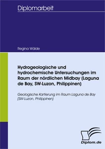 Titel: Hydrogeologische und hydrochemische Untersuchungen im Raum der nördlichen Midbay (Laguna de Bay, SW-Luzon, Philippinen)