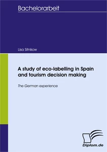 Titel: A study of eco-labelling in Spain and tourism decision making