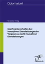 Titel: Beschwerdeverhalten bei innovativen Dienstleistungen im Vergleich zu nicht innovativen Dienstleistungen