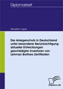 Titel: Der Anlegerschutz in Deutschland unter besonderer Berücksichtigung aktueller Entwicklungen geschädigter Investoren von Lehman Brothers Zertifikaten