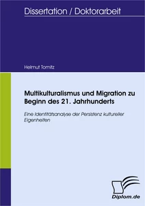 Titel: Multikulturalismus und Migration zu Beginn des 21. Jahrhunderts