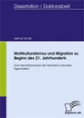 Titel: Multikulturalismus und Migration zu Beginn des 21. Jahrhunderts