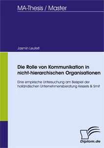 Titel: Die Rolle von Kommunikation in nicht-hierarchischen Organisationen