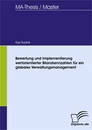 Titel: Bewertung und Implementierung wertorientierter Bilanzkennzahlen für ein globales Verwaltungsmanagement