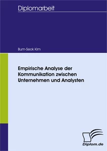Titel: Empirische Analyse der Kommunikation zwischen Unternehmen und Analysten