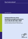 Titel: Implementierung eines Qualitätsmanagementsystems nach DIN EN ISO 9001:2008