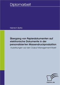 Titel: Übergang von Papierdokumenten auf elektronische Dokumente in der personalisierten Massendruckproduktion