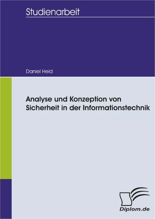 Titel: Analyse und Konzeption von Sicherheit in der Informationstechnik