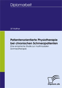 Titel: Patientenorientierte Physiotherapie bei chronischen Schmerzpatienten