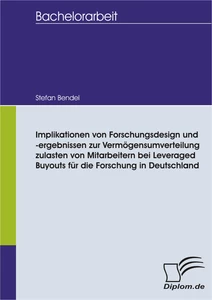 Titel: Implikationen von Forschungsdesign und -ergebnissen zur Vermögensumverteilung zulasten von Mitarbeitern bei Leveraged Buyouts für die Forschung in Deutschland