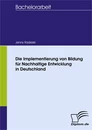 Titel: Die Implementierung von Bildung für Nachhaltige Entwicklung in Deutschland