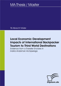 Titel: Local Economic Development Impacts of International Backpacker Tourism to Third World Destinations