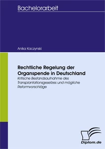Titel: Rechtliche Regelung der Organspende in Deutschland