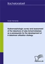 Titel: Hydromorphologic survey and assessment of the lakeshore of Lake Scharmützelsee as a prerequisite for the development of a lakeshore utilization strategy