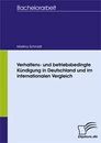 Titel: Verhaltens- und betriebsbedingte Kündigung in Deutschland und im internationalen Vergleich