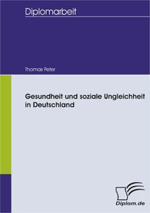Titel: Gesundheit und soziale Ungleichheit in Deutschland