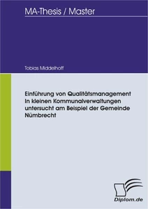 Titel: Einführung von Qualitätsmanagement in kleinen Kommunalverwaltungen untersucht am Beispiel der Gemeinde Nümbrecht