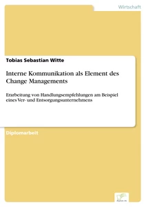 Titel: Interne Kommunikation als Element des Change Managements