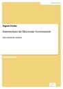 Titel: Datenschutz im Electronic Government