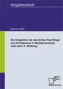 Titel: Die Integration der deutschen Flüchtlinge und Vertriebenen in Westdeutschland nach dem II. Weltkrieg