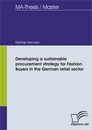 Titel: Developing a sustainable procurement strategy for Fashion Buyers in the German retail sector