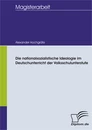 Titel: Die nationalsozialistische Ideologie im Deutschunterricht der Volksschulunterstufe