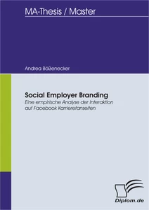 Titel: Social Employer Branding: Eine empirische Analyse der Interaktion auf Facebook Karrierefanseiten