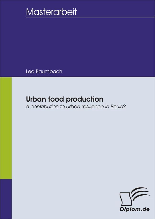 Titel: Urban food production: A contribution to urban resilience in Berlin?