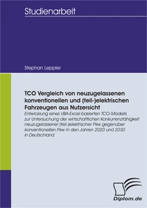 Titel: TCO Vergleich von neuzugelassenen konventionellen und (teil-)elektrischen Fahrzeugen aus Nutzersicht