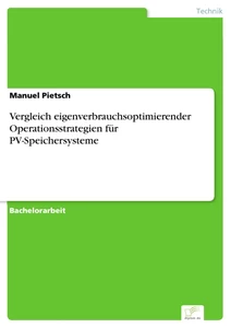 Titel: Vergleich eigenverbrauchsoptimierender Operationsstrategien für PV-Speichersysteme