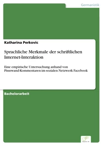 Titel: Sprachliche Merkmale der schriftlichen Internet-Interaktion