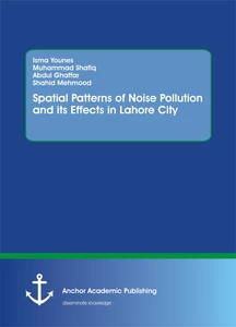 Titel: Spatial Patterns of Noise Pollution and its Effects in Lahore City