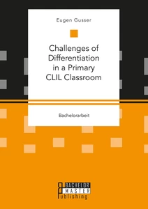 Titel: Challenges of Differentiation in a Primary CLIL Classroom