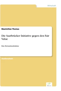 Titel: Die Saarbrücker Initiative gegen den Fair Value