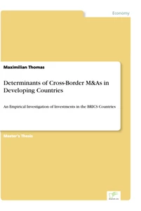 Titel: Determinants of Cross-Border M&As in Developing Countries