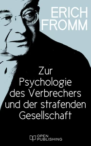 Titel: Zur Psychologie des Verbrechers und der strafenden Gesellschaft