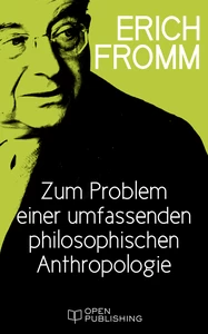 Titel: Zum Problem einer umfassenden philosophischen Anthropologie