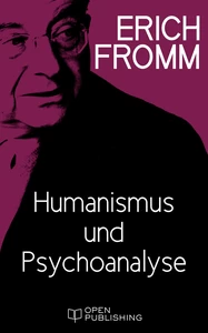 Titel: Humanismus und Psychoanalyse