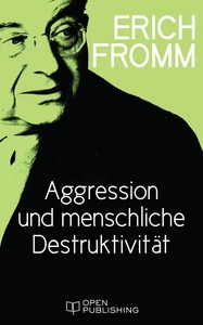 Titel: Aggression und menschliche Destruktivität