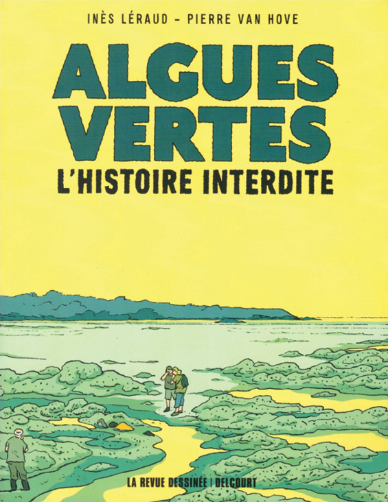 Fig. 4 :Inès Léraud et Pierre Van Hove, Algues vertes. L’histoire interdite, Paris, Delcourt/La Revue Dessinée, 2019, 1re de couverture.