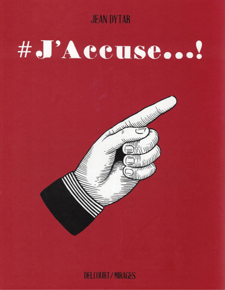 Fig. 5 :Jean Dytar, # J’Accuse… !, Paris, Delcourt/Mirages, 2021, 1re de couverture.
